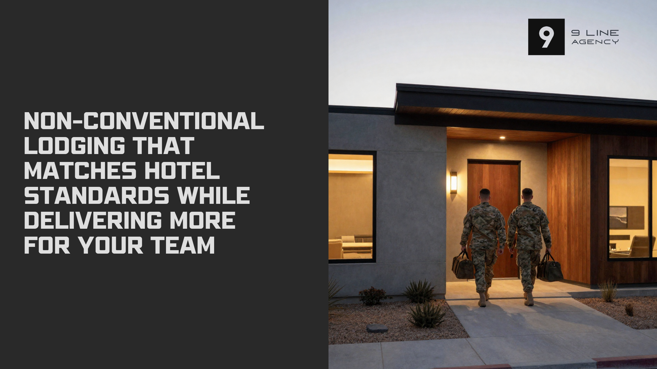 Non-Conventional Lodging That Matches Hotel Standards While Delivering More for Your Team